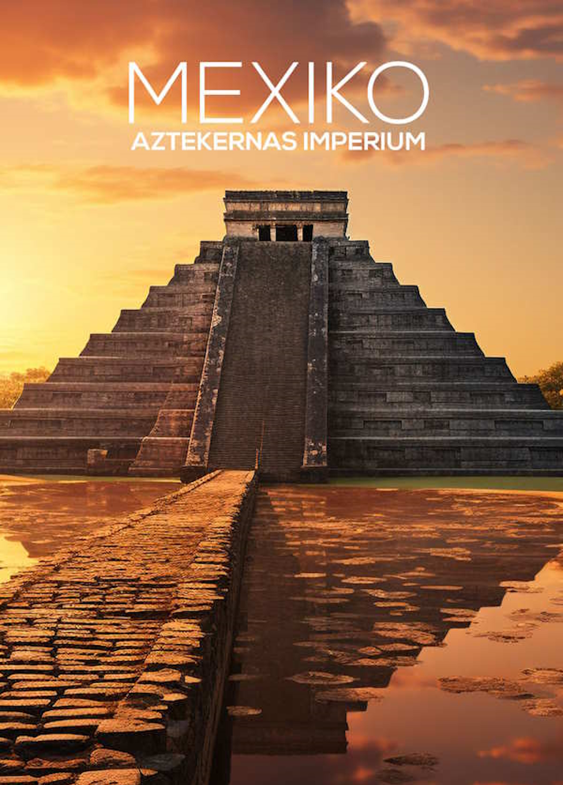Beskrivende bilde relatert til innholdet i filmen "Mexico - Aztekerriket"