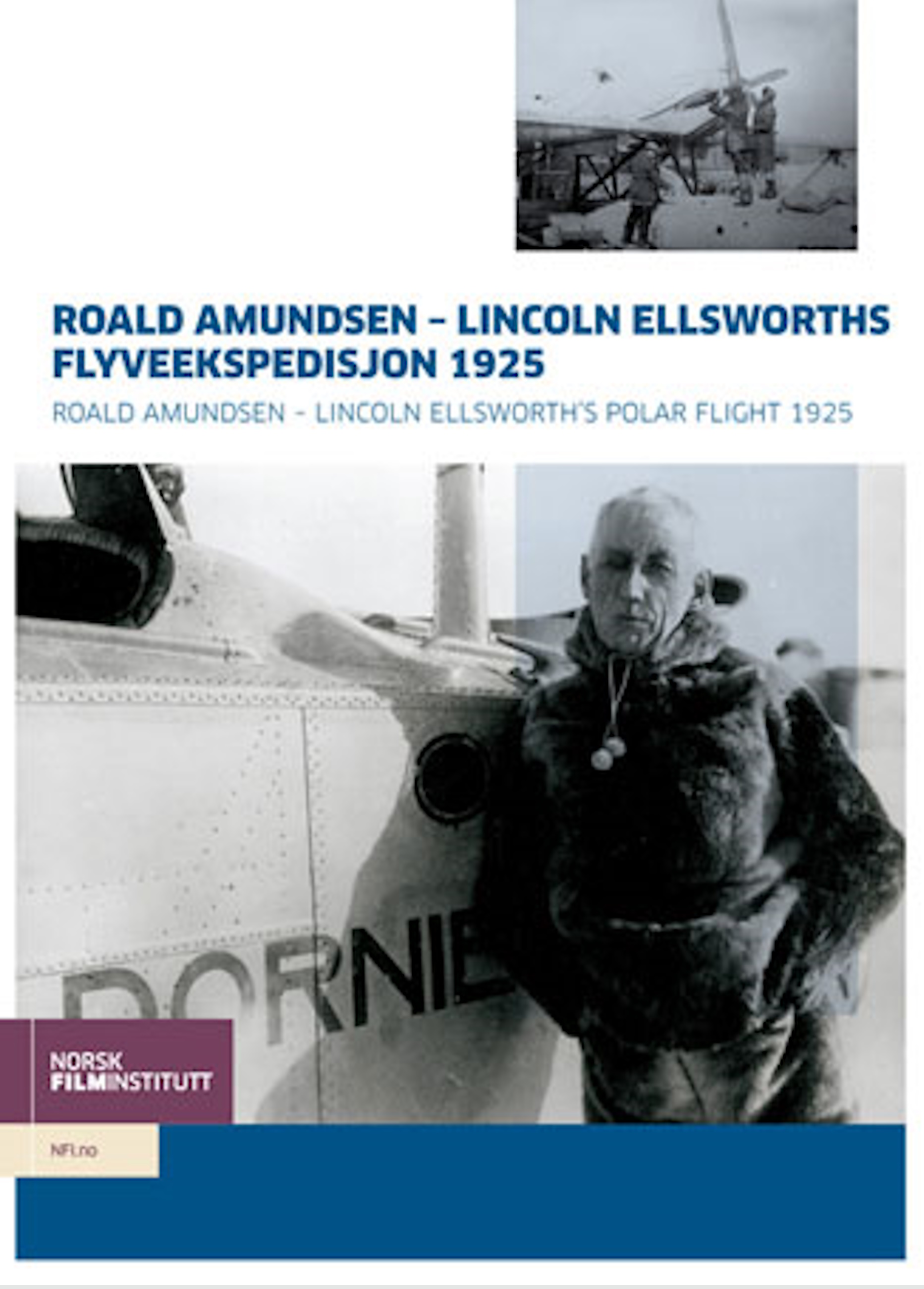 Beskrivende bilde relatert til innholdet i filmen "Roald Amundsen – Lincoln Ellsworths flyveekspedisjon 1925"