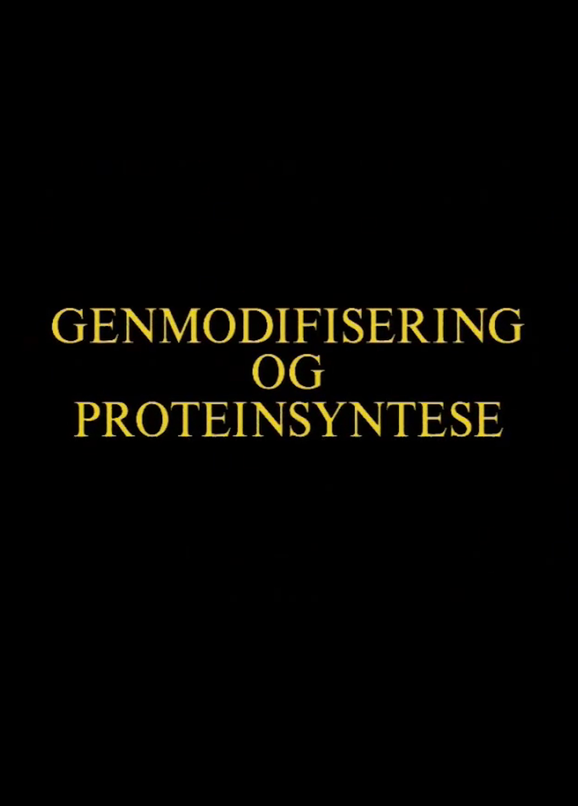 Beskrivende bilde relatert til innholdet i filmen "Genmodifisering og proteinsyntese"