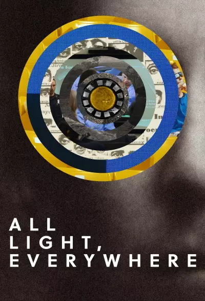 All Light, Everywhere filmplakat