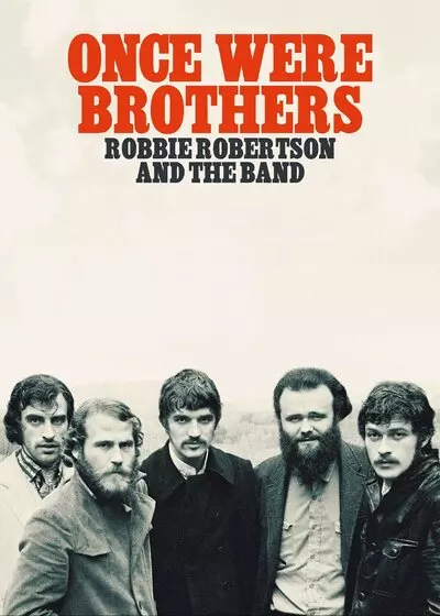 Once Were Brothers - Robbie Robertson and the Band Poster