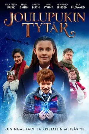 Joulupukin tytär - kuningas Talvi ja kristallin metsästys filmplakat
