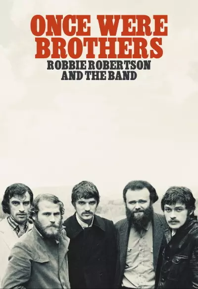 Once Were Brothers - Robbie Robertson and The Band filmplakat