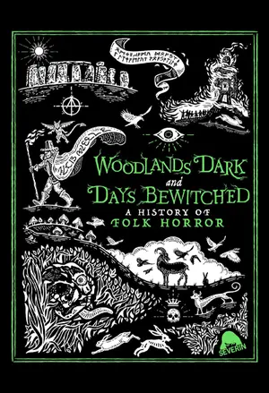 Woodlands Dark and Days Bewitched - A History of Folk Horror filmplakat