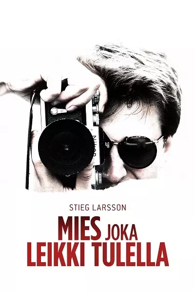 Stieg Larsson - Mies joka leikki tulella Poster