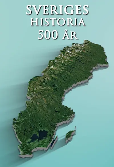 Sveriges Historia 500 år Poster