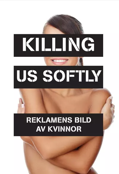 Killing Us Softly - reklamens bild av kvinnor Poster