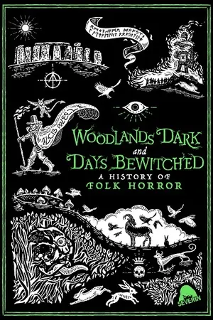 Woodlands Dark and Days Bewitched - A History of Folk Horror filmplakat