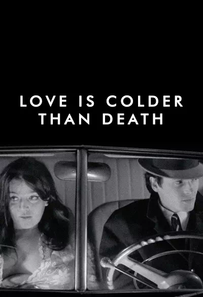 Love is Colder Than Death filmplakat