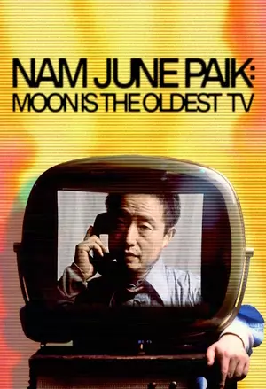 Nam June Paik: Moon is the Oldest TV filmplakat