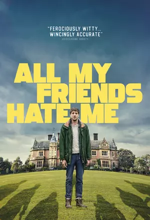 All my friends hate me filmplakat