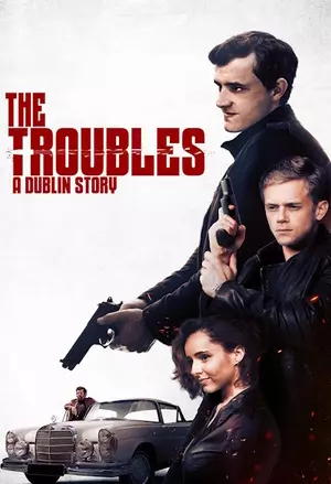 The Troubles: A Dublin Story filmplakat