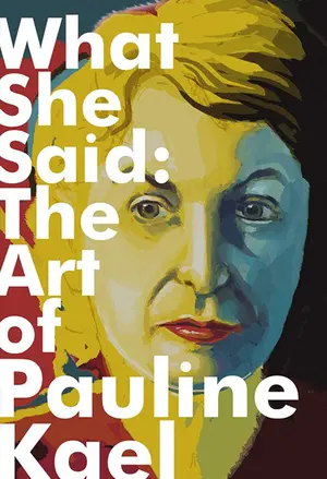What she said - The art of Pauline Kael filmplakat