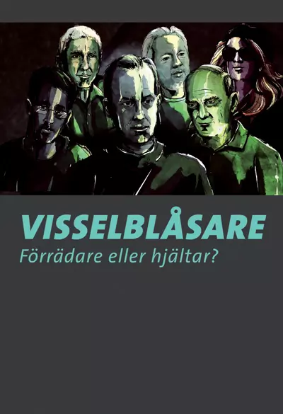 Visselblåsare – förrädare eller hjältar? Poster