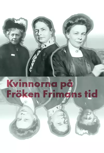 Kvinnorna på fröken Frimans tid Poster