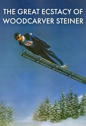 The Great Ecstasy of Woodcarver Steiner filmplakat