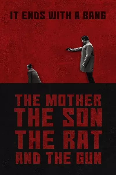 The mother, the son, the rat and the gun Poster