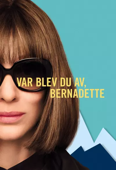 Var blev du av, Bernadette Poster