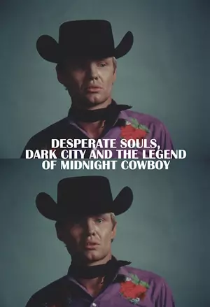 Desperate Souls, Dark City and the Legend of Midnight Cowboy filmplakat